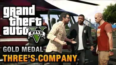 How to Successfully Complete the “Three’s Company” Mission in GTA V: A Step-by-Step Guide